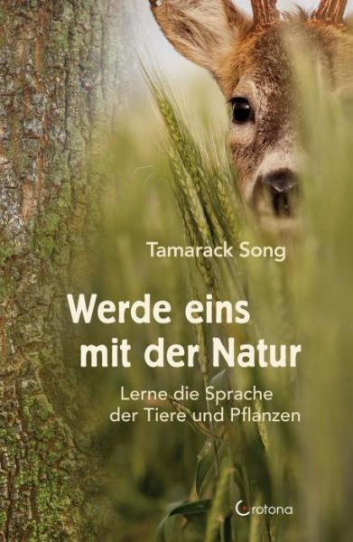 Werde eins mit der Natur v. Tamarack Song